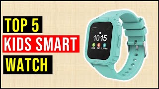 Best Kids Smart Watch 2023  Top 5 Best Smartwatches for Kids GPS Safety Features and More [upl. by Galanti56]