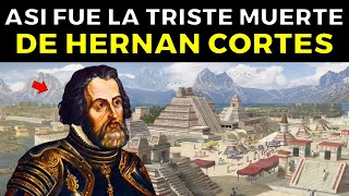 Así Fue la Trágica Y Legendaria Vida de Hernán Cortés fue villano o héroe [upl. by Ymot]