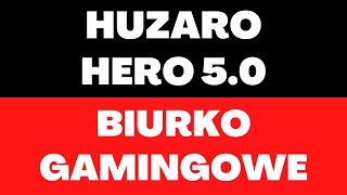 Huzaro Hero 50 biurko gamingowe  opinie test cena nadstawka blat wymiary wloty uchwyty [upl. by Dredi]