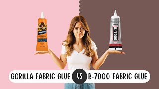 Gorilla Vs B7000 Fabric Glue Which Glue Is Best For Fabric [upl. by Alit105]