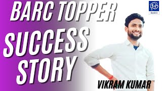 SUCCESS STORY I BARC TOPPER I VIKRAM KUMAR I ELECTRICAL [upl. by Girard]