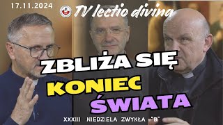 Zbliża się koniec świata TV lectio divina  XXXIII Niedziela zwykła quotBquot Mk 13 2432 [upl. by Araht876]