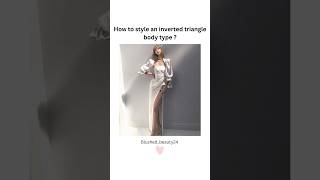 How to style an inverted triangle body type aesthetic beautiful aestheticoutfit body bodytype [upl. by Kynan]