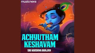 Achyutam Keshavam Krishna Damodaram [upl. by Marleen604]