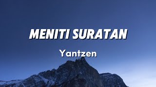 Meniti Suratan  Yantzen Lirik [upl. by Danyette529]