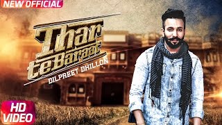 Thar Te Baraat Full Video  Dilpreet Dhillon  Latest Punjabi Song 2017  Speed Records [upl. by Ruscher]