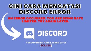 CARA MENGATASI DISCORD ERROR  You are being rate limited Try again later  Ko Tutorial [upl. by O'Connor384]