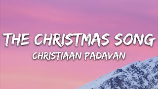 Christiaan Padavan  The Christmas Song Lyrics [upl. by Hares]