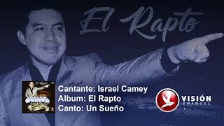 Un Sueño  Israel Camey  Audio Oficial 2018 [upl. by Nedaj846]