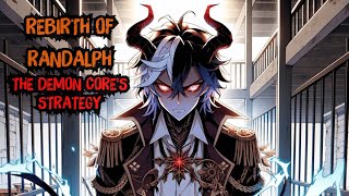 Rebirth of Randalph The Demon Cores Strategy  Audiobook  Recap 189 A2 [upl. by Oninrutas]