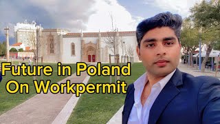 Future in Poland 🇵🇱 on Work Permit  Poland mein ap kaisay reh sktay hein  immigration pakistan [upl. by Akirdnwahs]