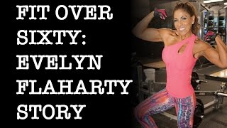 Fitness Over 60 Years  Evelyn Flaharty Story [upl. by Ansell]