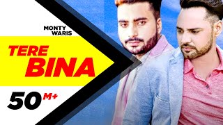 Tere Bina Full Song  Monty amp Waris feat Ginni Kapoor  Latest Punjabi Song 2016  Speed Records [upl. by Zenas]