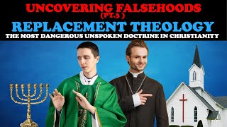 REPLACEMENT THEOLOGYTHE MOST DANGEROUS UNSPOKEN DOCTRINE IN CHRISTIANITY UNCOVERING FALSEHOODS PT 3 [upl. by Yvon235]