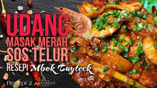 Udang Masak Merah Telur Sos Resepi Mbok Tayteck Ep2 [upl. by Leahcam733]