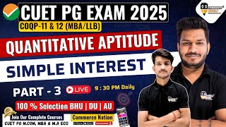 CUET PG Quantitative Aptitude  CUET MBA LLB  Topic  Simple Interest  L  3  All Concept [upl. by Romano798]