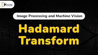 Hadamard Transform  Image Transforms  Image Processing [upl. by Survance255]