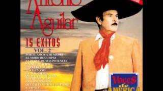 Antonio Aguilar Por el Amor a Mi Madrewmv [upl. by Atinot]