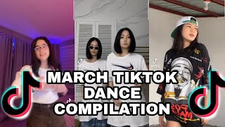 MARCH TIKTOK DANCE COMPILATION 2022 [upl. by Teillo15]