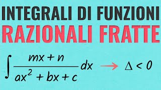 Integrazione di Funzioni Razionali Fratte con Delta Negativo [upl. by Nessah]