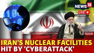 Israel Vs Iran War Live  Cyber Attack On Irans Nuclear Facilities Live  Iran News Live  N18G [upl. by Llerehc]