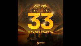 Carte Blanq amp Maxx Power  33 Max Verstappen Extended Mix [upl. by Thilda]