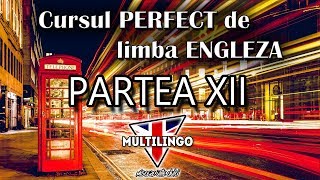 Cursul PERFECT A1 30 de minute de ENGLEZĂ Mini curs pentru incepatori PARTEA XII [upl. by Nah]