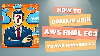 How to Domain Join AWS EC2 RHEL Instance to AWS Managed Microsoft AD [upl. by Sikleb]