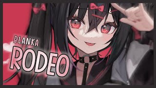 Nightcore ➳ Rodeo  BLANKA Lyrics [upl. by Tammany269]