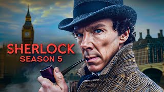 Everything we know about Sherlock Season 5 [upl. by Einyaj685]