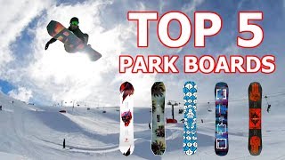 Top 5 Park Snowboards 2019 [upl. by Ondine]