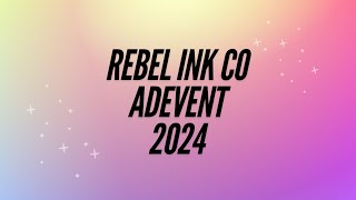 Rebel Ink co Advent 2024 [upl. by Dev792]