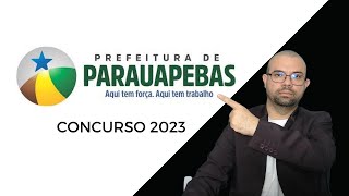 CONCURSO DA PREFEITURA DE PARAUAPEBAS PA 2023 EDITAL IMINENTE [upl. by Travax]