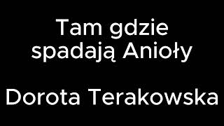 10  Tam gdzie spadają Anioły Dorota Terakowska – Podcast 10 [upl. by Lyj]