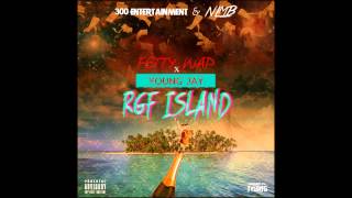 Fetty Wap  RGF Island feat Young Jay [upl. by Nohs]