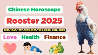 Rooster Chinese Horoscope 2025 about love health and finance is extremely accurate  Century Code [upl. by Haida936]