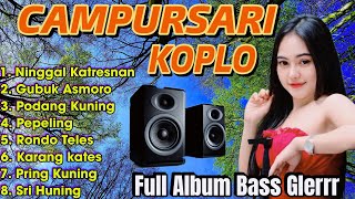 CAMPURSARI KOPLO FULL ALBUM BASS GLERR COKEK SRAGENAN SPESIAL DI TAHUN 2025 [upl. by Kimberlee]