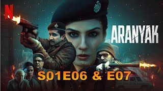 Aranyak Season 01 episode 6 amp 7 explained in Hindi  Netflix suspense series explained in Hindi [upl. by Lange]