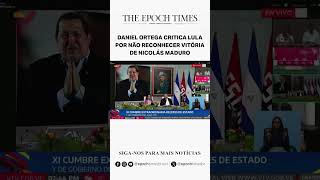 Daniel Ortega critica Lula por não reconhecer vitória de Nicolás Maduro [upl. by Aisha]