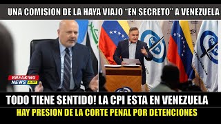 URGENTE Todo tiene sentido La CPI se encuentra en Venezuela por DETENCIONES [upl. by Biernat215]