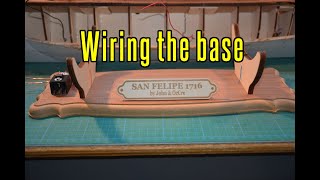 San Felipe  part 14 Wiring The Base [upl. by Llehcar]