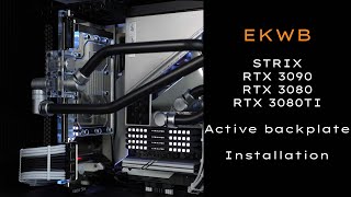 EKWB ASUS ROG STRIX ACTIVE BACKPLATE INSTALLATION WALKTHROUGH FOR STRIX 308030903080ti [upl. by Ailee]