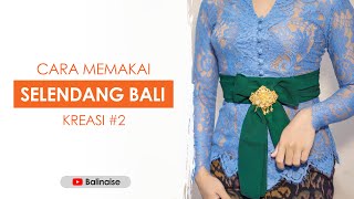 Cara Memakai Selendang Senteng Bali untuk Wanita Kreasi 2  Busana Bali [upl. by Risan]