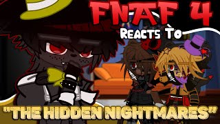 FNAF 4 The Nightmares React To “The Hidden Nightmares”  FNAF  Gacha ClubPlus [upl. by Leissam]