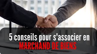 Comment SASSOCIER pour du MARCHAND de BIENS [upl. by Lerner265]