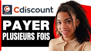 Comment Payer Plusieurs Fois Sur Cdiscount  2024 [upl. by Tegdig]