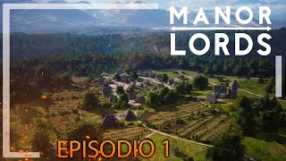 MANOR LORDS  Los Comienzos de un Reino  Campaña Episodio 1 [upl. by Edholm]