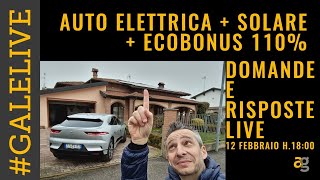 AUTO ELETTRICA FOTOVOLTAICO ECOBONUS 110 Domande e Risposte LIVE [upl. by Gignac]