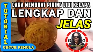 TUTORIAL  CARA MEMBUAT PIRING LIDI KELAPA MUDAH DI PAHAMI [upl. by Essinger]