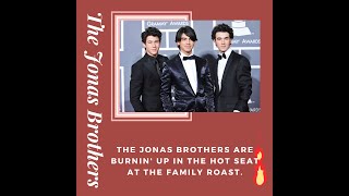 The Jonas Brothers are burnin up in the hot seat at the Family Roast [upl. by Brnaba]